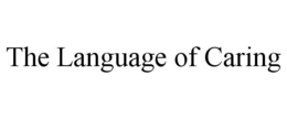 THE LANGUAGE OF CARING trademark