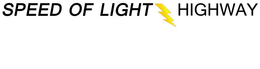 SPEED OF LIGHT HIGHWAY trademark