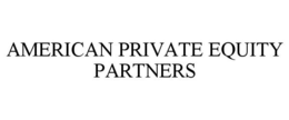 AMERICAN PRIVATE EQUITY PARTNERS trademark