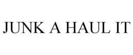 JUNK A HAUL IT trademark