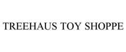 TREEHAUS TOY SHOPPE trademark