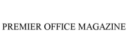 PREMIER OFFICE MAGAZINE trademark