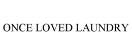 ONCE LOVED LAUNDRY trademark
