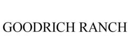 GOODRICH RANCH trademark
