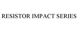 RESISTOR IMPACT SERIES trademark