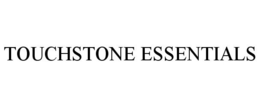 TOUCHSTONE ESSENTIALS trademark