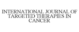 INTERNATIONAL JOURNAL OF TARGETED THERAPIES IN CANCER trademark