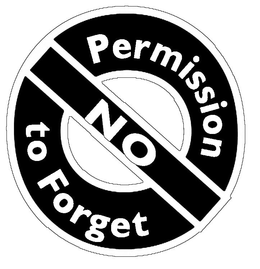 NO PERMISSION TO FORGET trademark