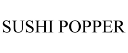 SUSHI POPPER trademark