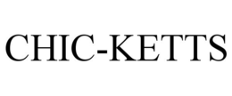 CHIC-KETTS trademark