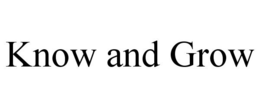 KNOW AND GROW trademark