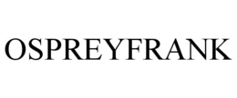 OSPREYFRANK trademark