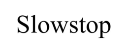 SLOWSTOP trademark