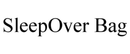 SLEEPOVER BAG trademark