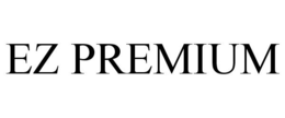 EZ PREMIUM trademark