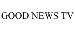 GOOD NEWS TV trademark