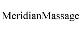 MERIDIANMASSAGE trademark