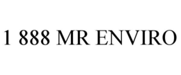 1 888 MR ENVIRO trademark