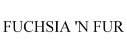 FUCHSIA 'N FUR trademark