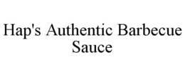 HAP'S AUTHENTIC BARBECUE SAUCE trademark