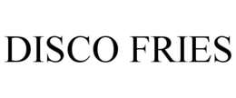 DISCO FRIES trademark