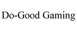 DO-GOOD GAMING trademark