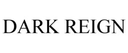 DARK REIGN trademark