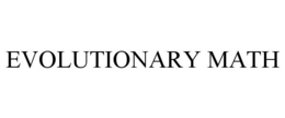 EVOLUTIONARY MATH trademark