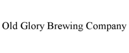 OLD GLORY BREWING COMPANY trademark