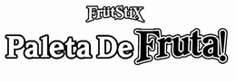 FRÜTSTIX PALETA DE FRUTA! trademark