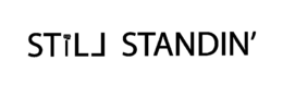 STILL STANDIN' trademark