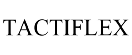 TACTIFLEX trademark