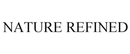 NATURE REFINED trademark