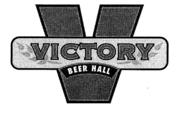 V VICTORY BEER HALL trademark