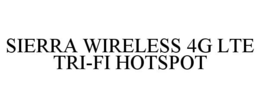 SIERRA WIRELESS 4G LTE TRI-FI HOTSPOT trademark
