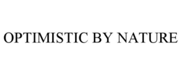 OPTIMISTIC BY NATURE trademark