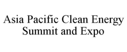 ASIA PACIFIC CLEAN ENERGY SUMMIT AND EXPO trademark