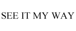 SEE IT MY WAY trademark