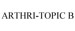 ARTHRI-TOPIC B trademark