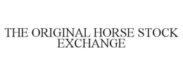 THE ORIGINAL HORSE STOCK EXCHANGE trademark