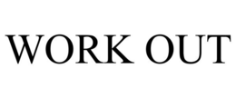 WORK OUT trademark