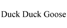 DUCK DUCK GOOSE trademark