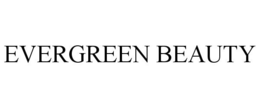 EVERGREEN BEAUTY trademark