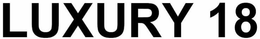 LUXURY 18 trademark