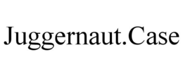 JUGGERNAUT.CASE trademark