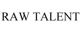 RAW TALENT trademark