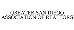 GREATER SAN DIEGO ASSOCIATION OF REALTORS trademark