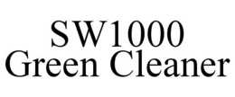 SW1000 GREEN CLEANER trademark