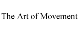 THE ART OF MOVEMENT trademark