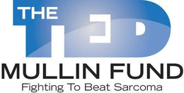 THE TED MULLIN FUND FIGHTING TO BEAT SARCOMA trademark